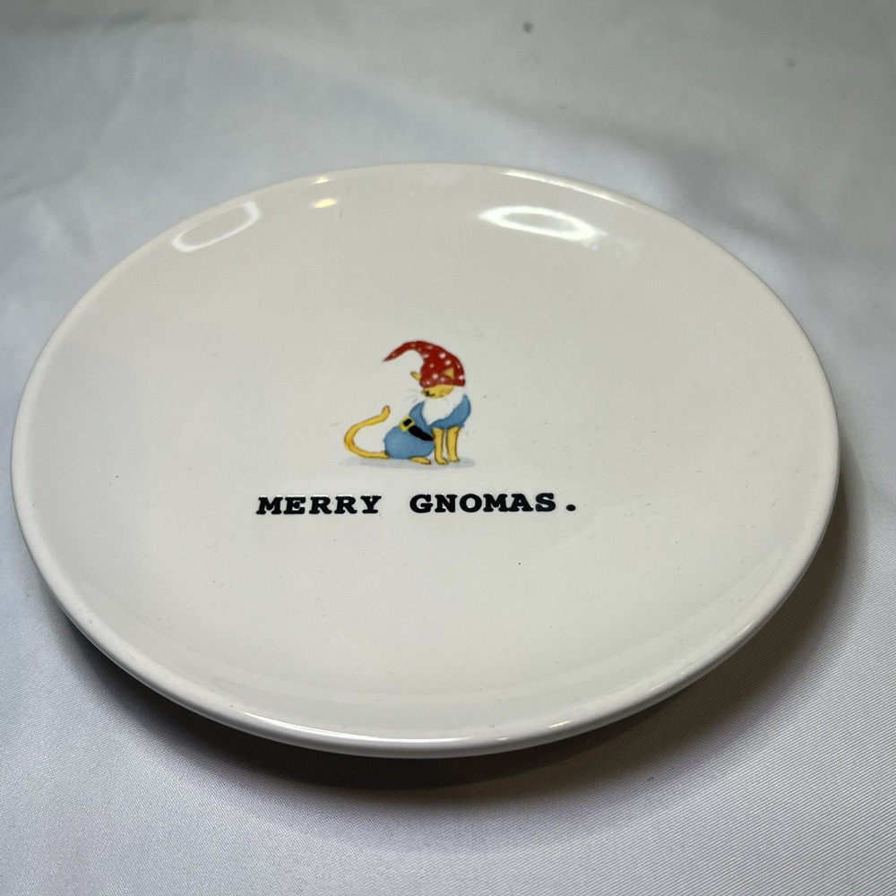 Rae Dunn Ceramic Dessert Plate MERRY GNOMAS Cat 6" Round  Christmas Gnome Saucer